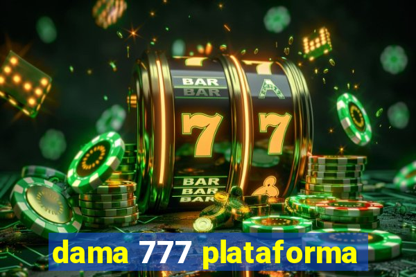 dama 777 plataforma